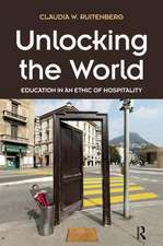 Unlocking the World: Education in an Ethic of Hospitality
