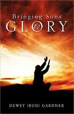 Gardner, D: Bringing Son's to Glory