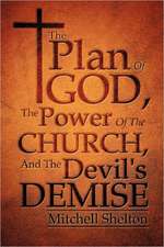 The Plan Of God, The Power Of The Church, And The Devil's Demise