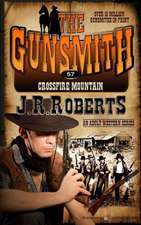 Crossfire Mountain: The Gunsmith