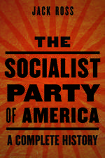 The Socialist Party of America: A Complete History