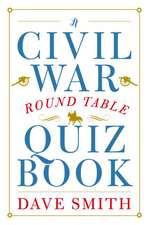 A Civil War Round Table Quiz Book