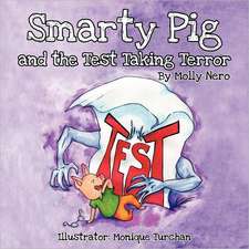 Smarty Pig and the Test Taking Terror