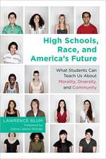 High Schools, Race, and America's Future