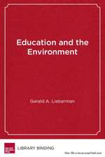 Education and the Environment: Creating Standards-Based Programs in Schools and Districts