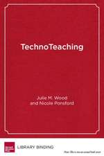 Technoteaching: Taking Practice to the Next Level in a Digital World