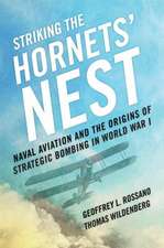 Striking the Hornet's Nest: Naval Aviation and the Origins of Strategic Bombing in World War I