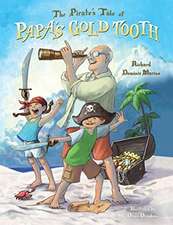 The Pirate's Tale of Papa's Gold Tooth