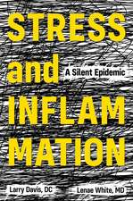 Stress and Inflammation: A Silent Epidemic