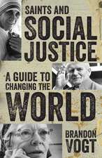 Saints and Social Justice: A Guide to the Changing World