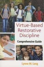 Virtue-Based Restorative Discipline