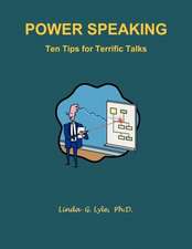 Power Speaking Ten Tips for Terrific Talks