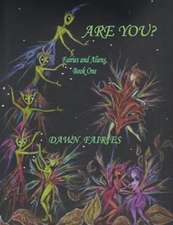 Are You? Fairies and Aliens, Book One