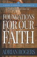 Foundations For Our Faith (Volume 1, 2nd Edition)