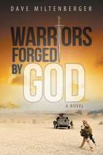 Warriors Forged by God