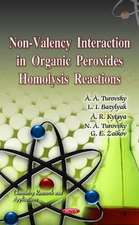 Non-Valency Interaction in Organic Peroxides Homolysis Reactions