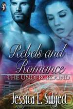 Rebels and Romance: The Underground