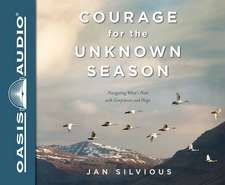 Courage for the Unknown Season