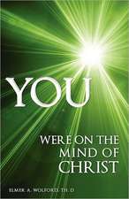 You Were on the Mind of Christ