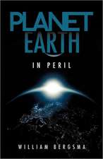 Planet Earth in Peril