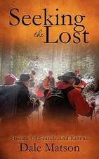 Seeking the Lost: Stories of Search and Rescue