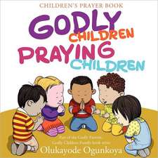 Godly Children, Praying Children