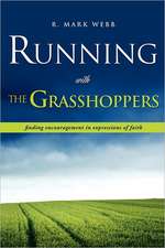 Running with the Grasshoppers