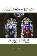 Bad Mood Drive: Italian - English Double Edition