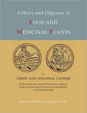 Folklore and Odysseys of Food and Medicinal Plants [Illustrated Edition]: Aspects of a Single Theme