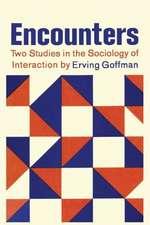 Encounters; Two Studies in the Sociology of Interaction