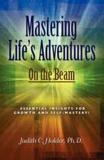 Mastering Life's Adventures: On the Beam