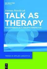 Talk as Therapy: Psychotherapy in a Linguistic Perspective