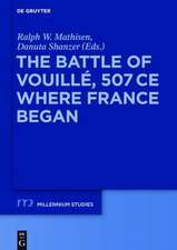 The Battle of Vouillé, 507 CE: Where France Began