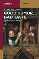 Good Humor, Bad Taste: A Sociology of the Joke