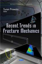 Recent Trends in Fracture Mechanics