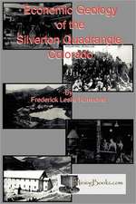 Economic Geology of the Silverton Quadrangle, Colorado