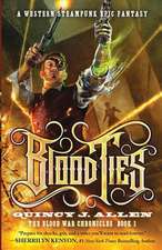 Blood Ties: Book 1 of the Blood War Chronicles