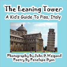 The Leaning Tower, a Kid's Guide to Pisa, Italy: A Re-Telling of the Picture of Dorian Gray