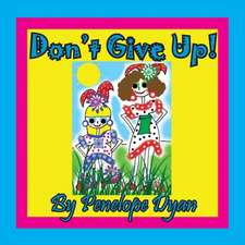 Don't Give Up!