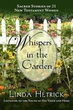 Whispers in the Garden, Sacred Stories of 21 - New Testament Women: Noah and the Search Dogs