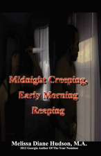 Midnight Creeping - Early Morning Reaping