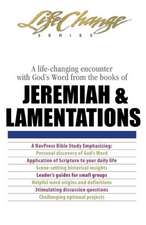 A Life-Changing Encounter with God's Word from the Books of Jeremiah & Lamentations