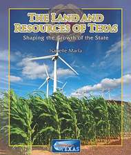 The Land and Resources of Texas: Shaping the Growth of the State