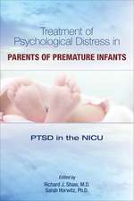 Treatment of Psychological Distress in Parents of Premature Infants