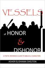 Vessels of Honor & Dishonor