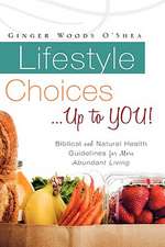 Lifestyle Choices ... Up to You!