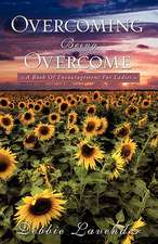 Overcoming Being Overcome