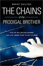 The Chains of the Prodigal Brother