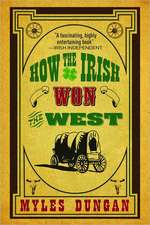 How the Irish Won the West