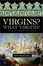 Warraq, I: Virgins? What Virgins?